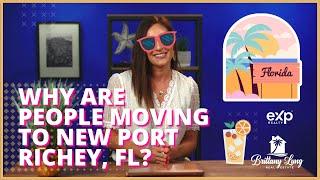 Why Are People Moving to New Port Richey Florida? | Tampa Bay Real Estate Agent | Brittany Lung