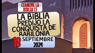  LA BIBLIA PREDIJO LA CONQUISTA DE BABILONIA  EXAMINE LA BIBLIA TJ