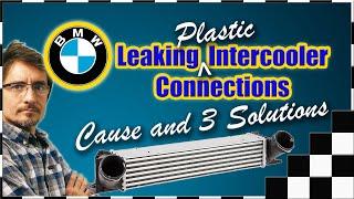 BMW Leaking Plastic Intercooler Connections – Cause and Fixes