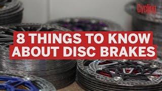 Eight things to know about disc brakes