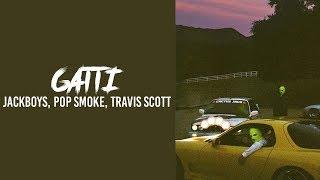 JACKBOYS, Pop Smoke, Travis Scott - GATTI // lyrics // traplord jenkins