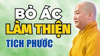 Phật Dạy Sống Ở Đời Bỏ Ác Làm Lành Để An Vui Giải Thoát (Bài Giảng Hay) - Thầy Thích Phước Tiến