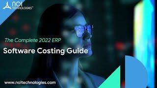 The Complete 2022 ERP Software Costing Guide | NOI Technologies