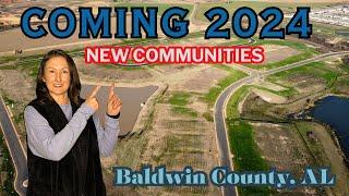 New Construction Homes & Neighborhoods Coming To Baldwin County, Alabama In 2024