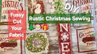 Rustic Christmas Sewing Project, Fussy Cut Christmas Fabric, Sew And Sell, #sewingwithscraps, #quilt