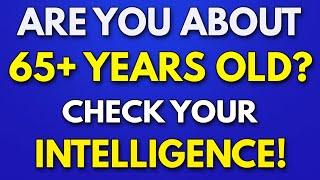 Only People Over 65 YEARS OLD Can PASS THIS QUIZ! - Seniors Trivia Quiz