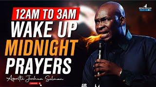 OH LORD VISIT ME AT MIDNIGHT 12AM & CHANGE MY STORY B4 MORNING PRAYERS - APOSTLE JOSHUA SELMAN