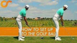HOW TO SET UP TO THE GOLF BALL