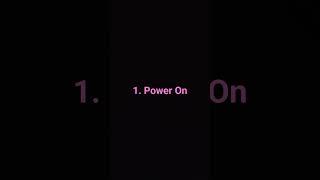 1. Power On