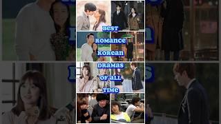 best romance Korean dramas of all time #kdrama #viral #shorts