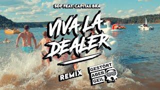 SDP feat. Capital Bra - Viva la Dealer (Gestört aber GeiL Remix)