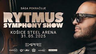 Rytmus Symphony Show: Sága pokračuje | 31.5.2025 Steel Aréna Košice