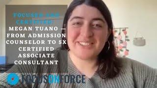 Focused & Certified: Megan Tuano — From Admission counselor To 5X Certified Associate Consultant