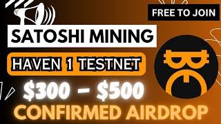  Satoshi Mining Update | Haven 1 Testnet #cryptoairdrop #airdrop2024 #satoshimining