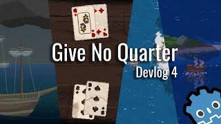 Give No Quarter Devlog 4 -  A Pirate Game