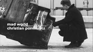 mad world | christian pommnitz