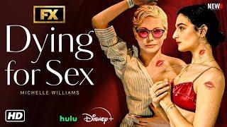 Dying For Sex Trailer - FX New Series, First Look, Release Date, Cast, Plot, & Everything We Know