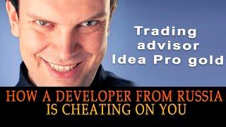 The Idea pro gold trading Advisor is bullshit