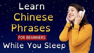 Learn Chinese While You Sleep for Beginners 100 Basic Chinese Phrases for Beginners HSK 1 8 hours