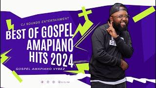 Gospel Amapiano 2024 | Vol 1 Mix | The Best of Gospel Amapiano | DJ Cj 254