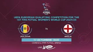 LIVE! Futsal. Moldova W - Anglia W.  Calificare la Campionatul Mondial 2025