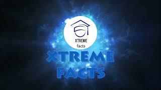 intro of xtreme facts