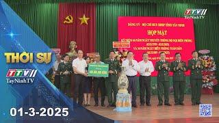 Thời sự Tây Ninh 01-3-2025 | Tin tức hôm nay | TayNinhTV