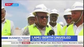 Lamu Berth: 400M long, 17.5M deep, berth commissioned in Lamu