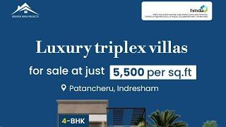 GREATER INFRAPROJECTS LUXARY TRIPLEX VILLAS PATHAN CHERU@INDRESHAM