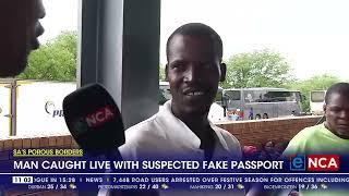 Man caught live with suspected fake passport