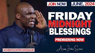 FRIDAY MIDNIGHT BLESSINGS, 14TH JUNE 2024 - Apostle Joshua Selman Good Word