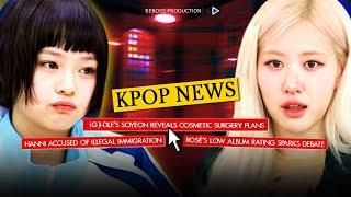 Kpop News: Rosé’s Controversial Album Rating! Hanni Faces Immigration Accusations. Soyeon’s Surgery?