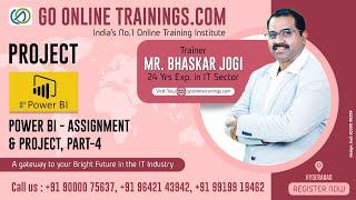 Power BI -Assignments and Project Part 4 | Bhaskar Jogi | Go Online Trainings | 90000 75637