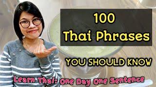 100 Common Thai Phrases in Everyday Life | Learn Thai one day one sentence