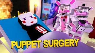 Minecraft Fnaf: Puppet Master  Goes In For Surgery (Minecraft Roleplay)