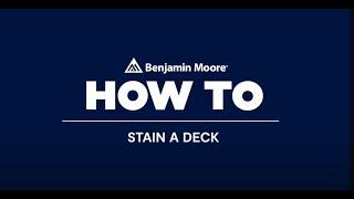 How To Stain Your Deck with Woodluxe® Exterior Stain | Benjamin Moore