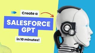 Create a Powerful Salesforce GPT Chatbot in MINUTES (Step-by-Step Guide) | Focus on Force