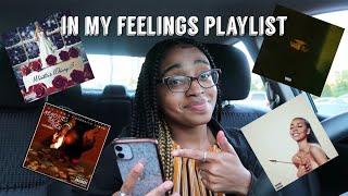 In My Feelings Playlist| Indy Alexis