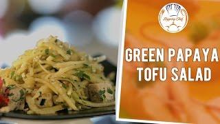 How to Make Green Papaya Tofu Salad by Chef Pankaj || Hopping chef