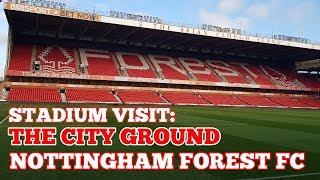 STADIUM VISIT: The City Ground: Home of Nottingham Forest Football Club