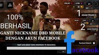 CARA GANTI NICKNAME DBD MOBILE AKUN FACEBOOK | 100% BERHASIL.