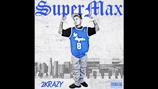 2KRAZY - SUPERMAX