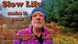 Slow Life | Make It Your Shangri-La