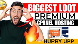 Biggest Loot Premium Cpanel Hosting | Fastest CPanel hosting Loot Offer 