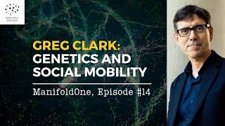 Greg Clark: Genetics and Social Mobility — #14