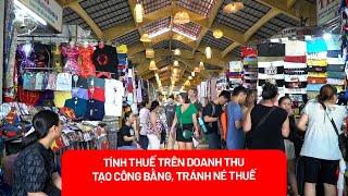 Tính thuế trên doanh thu thay vì lợi nhuận, liệu có công bằng cho các hộ kinh doanh? - PLO