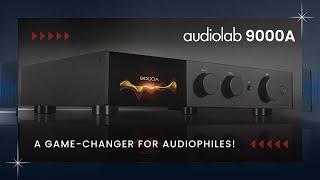 Audiolab 9000A Introduction: A Game-Changer for Audiophiles!