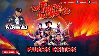 TIGRES DEL NORTE PUROS ÉXITOS 2023 DJ EDWIN MIX