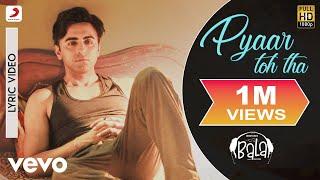 Pyaar Toh Tha Lyric Video - Bala|Ayushmann,Bhumi,Yami|Sachin-Jigar|Jubin, Asees Kaur