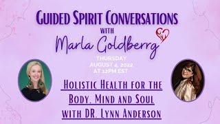 Holistic Health For the Body, Mind and Soul with Dr. Lynn Anderson